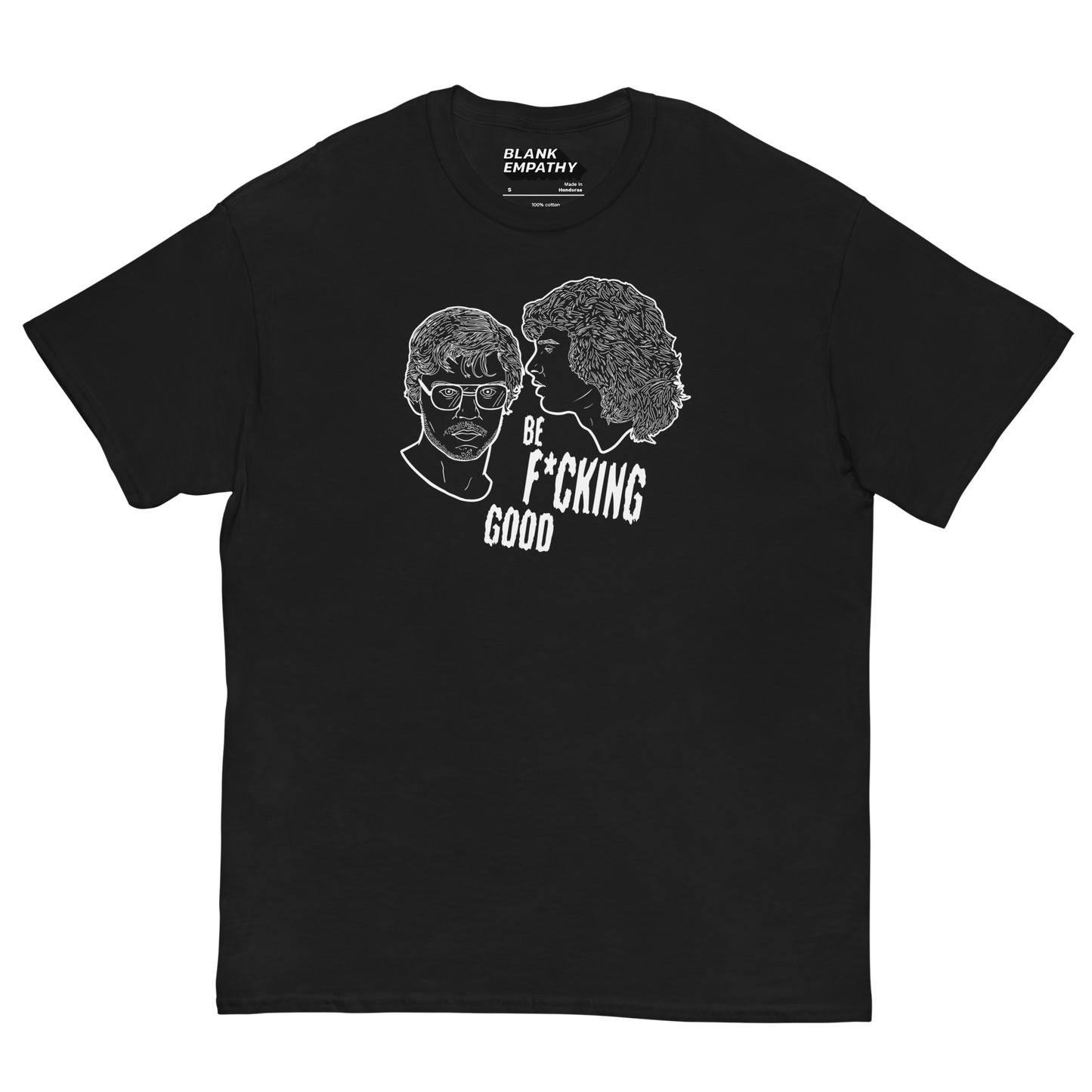 Be F*cking Good tee