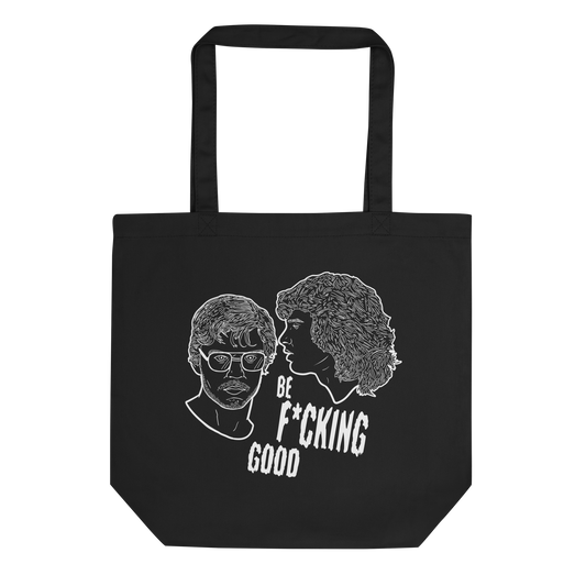 Be F*cking Good tote bag